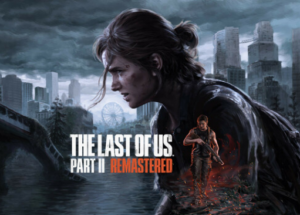 The Last of Us Part II Remastered Game Free Download